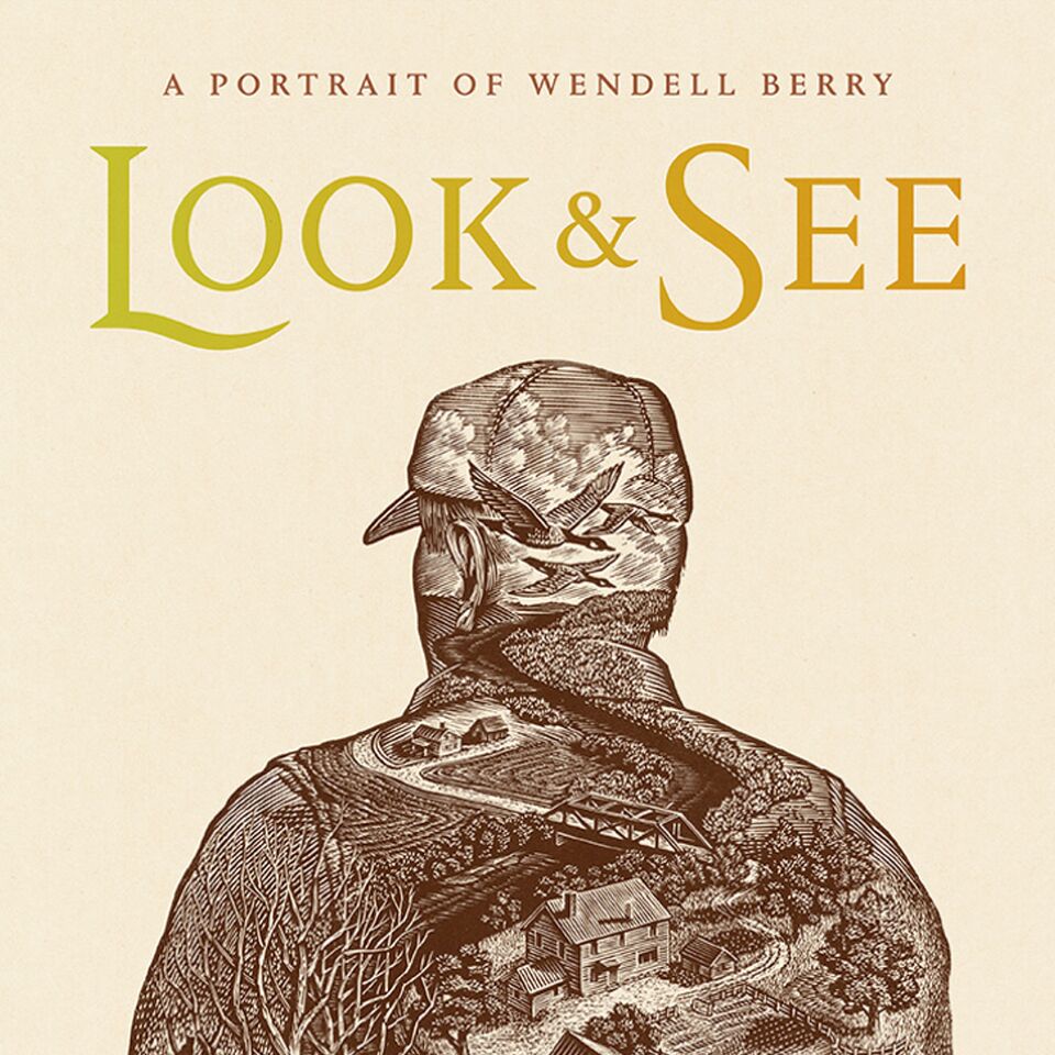 Cinema Night: Look & See, Wendell Berry Documentary